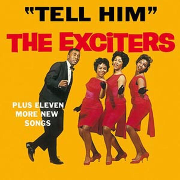 The Exciters – Tell Him