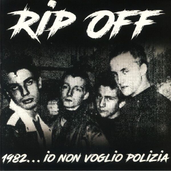 Rip Off – Io Non Voglio Polizia