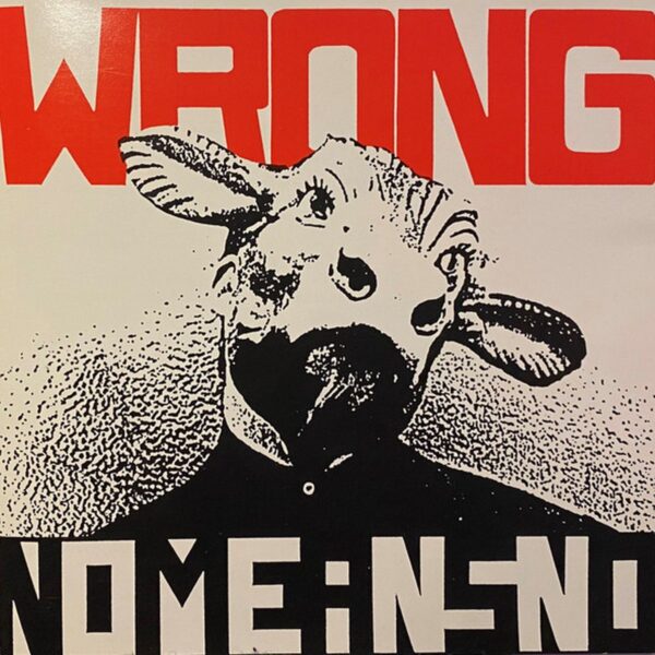 Nomeansno – Wrong