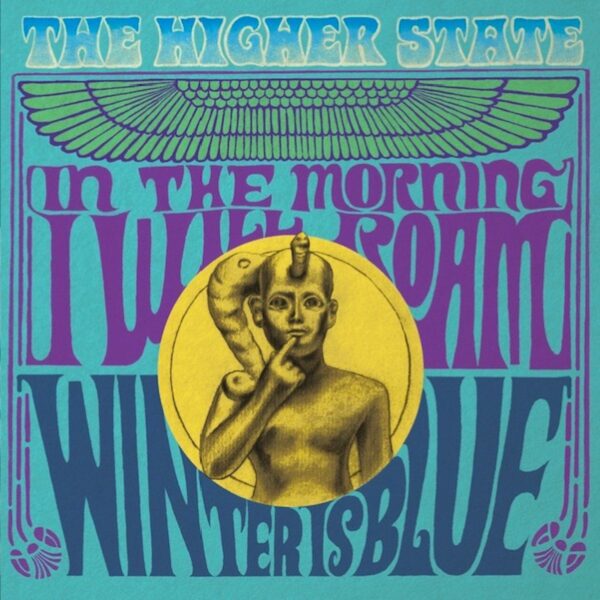 The Higher State - In The Morning I Will Roam b​/​w Winter Is Blue