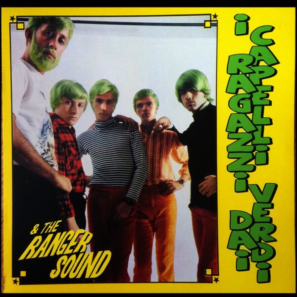 The Ranger Sound / I Ragazzi Dai Capelli Verdi ‎– I Singoli Anni '60 (Clear Green vinyl)