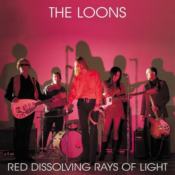 The Loons – Red Dissolving Rays Of Light