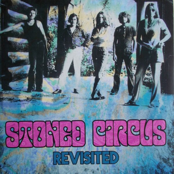 Stoned Circus – Revisited